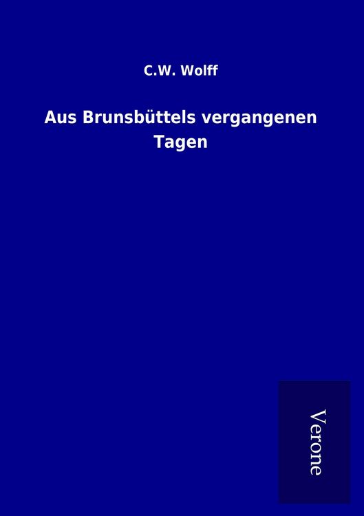 Produktbild: Aus Brunsb&uuml;ttels vergangenen Tagen