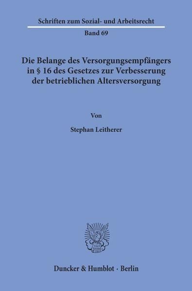Produktbild: Die Belange des Versorgungsempf&auml;ngers in &sect; 16 des Gesetzes zur Verbesserung der betrieblichen Altersversorgung.
