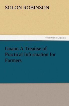 Produktbild: Guano A Treatise of Practical Information for Farmers