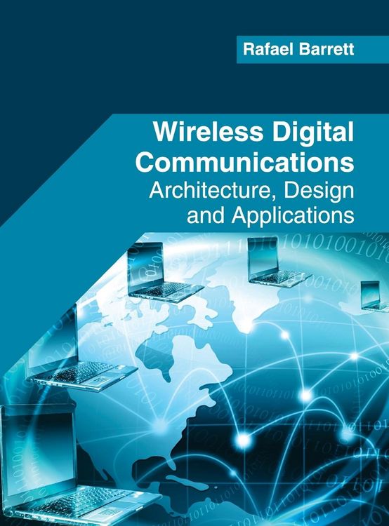 Produktbild: Wireless Digital Communications: Architecture, Design and Applications