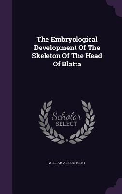 Produktbild: The Embryological Development Of The Skeleton Of The Head Of Blatta
