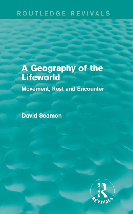 Produktbild: A Geography of the Lifeworld (Routledge Revivals)