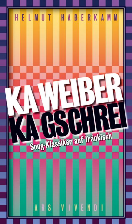 Produktbild: Ka Weiber, ka Gschrei