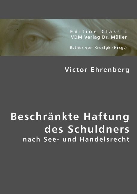 Produktbild: Ehrenberg, V: Beschr&auml;nkte Haftung des Schuldners