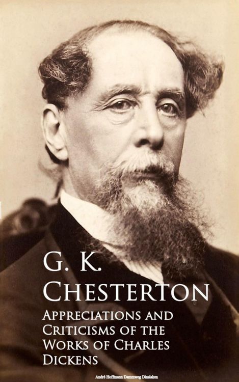 Produktbild: Appreciations and Criticisms of the Works of Charles Dickens