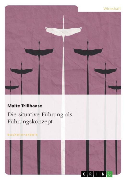 Produktbild: Die situative F&uuml;hrung als F&uuml;hrungskonzept
