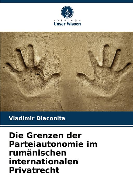 Produktbild: Die Grenzen der Parteiautonomie im rum&auml;nischen internationalen Privatrecht