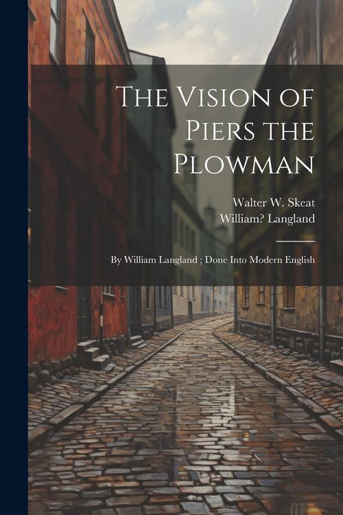 Produktbild: The Vision of Piers the Plowman: By William Langland; Done Into Modern English