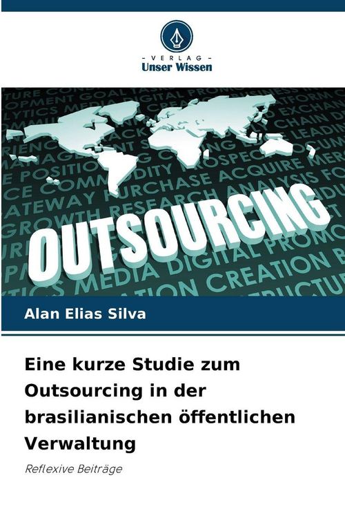Produktbild: Eine kurze Studie zum Outsourcing in der brasilianischen &ouml;ffentlichen Verwaltung