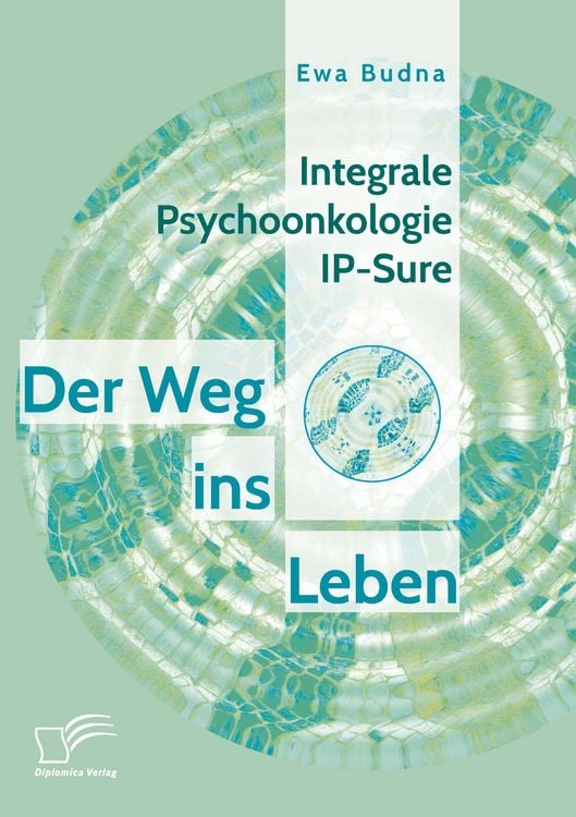 Produktbild: Integrale Psychoonkologie IP-Sure: Der Weg ins Leben