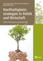 Produktbild: Nachhaltigkeitsstrategien in Politik und Wirtschaft: Treiber f&uuml;r Innovation und Kooperation?
