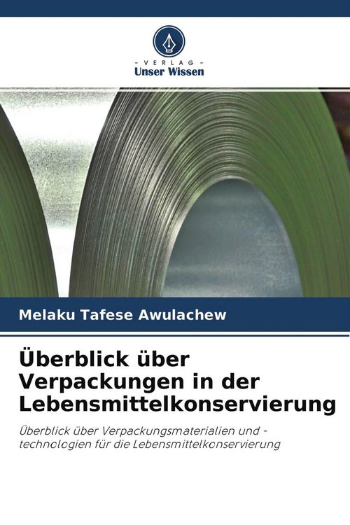 Produktbild: &Uuml;berblick &uuml;ber Verpackungen in der Lebensmittelkonservierung