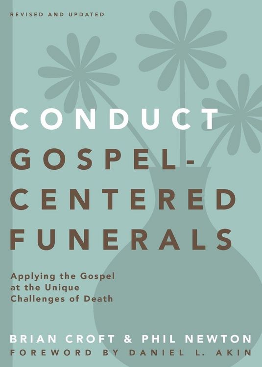 Produktbild: A Conduct Gospel-Centered Funerals