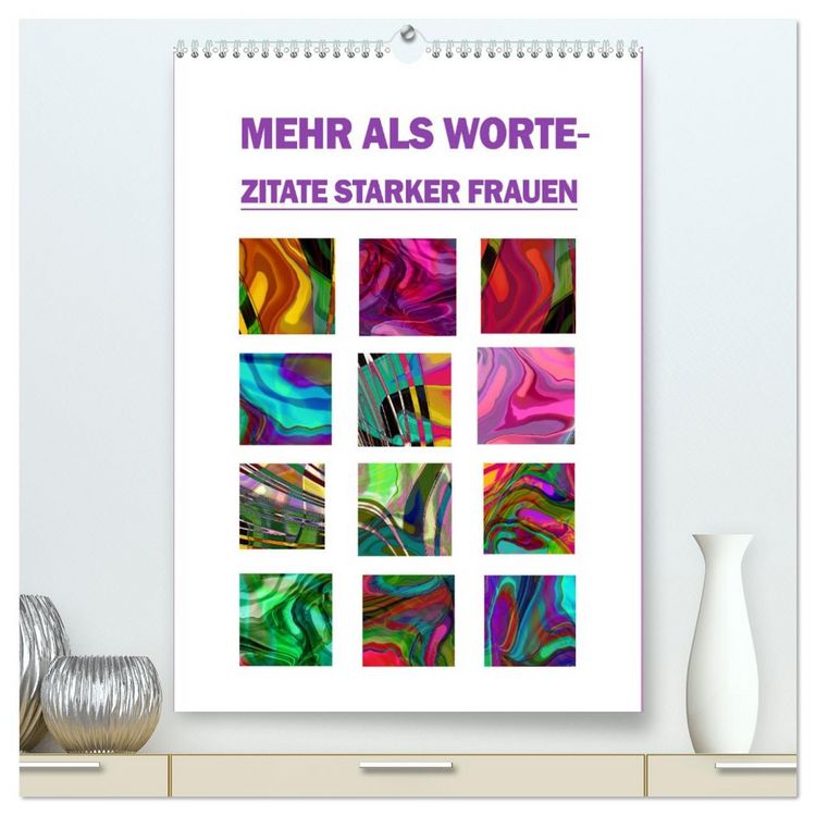 Produktbild: Mehr als Worte - Zitate starker Frauen (hochwertiger Premium Wandkalender 2026 DIN A2 hoch), Kunstdruck in Hochglanz