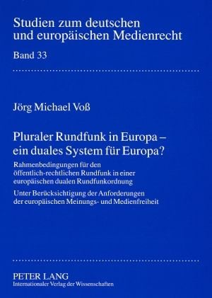 Produktbild: Pluraler Rundfunk in Europa &ndash; ein duales System fuer Europa?