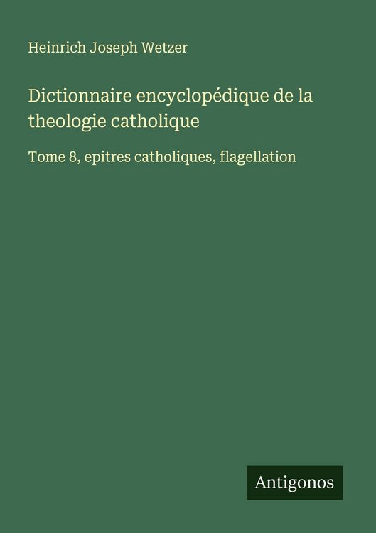 Produktbild: Dictionnaire encyclop&eacute;dique de la theologie catholique