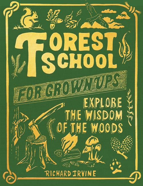 Produktbild: Irvine, R: Forest School For Grown-Ups