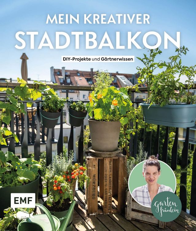 Produktbild: Mein kreativer Stadtbalkon - DIY-Projekte und Gartenwissen pr&auml;sentiert vom Garten Fr&auml;ulein