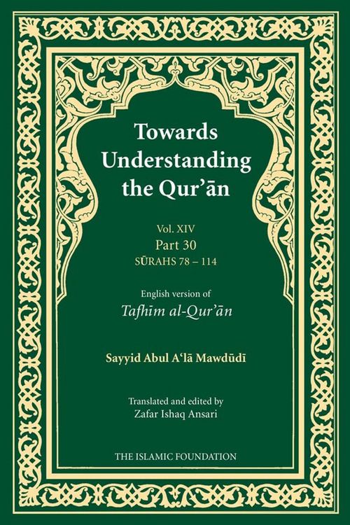 Produktbild: Towards Understanding the Qur'an (Tafhim al-Qur'an) Volume 14