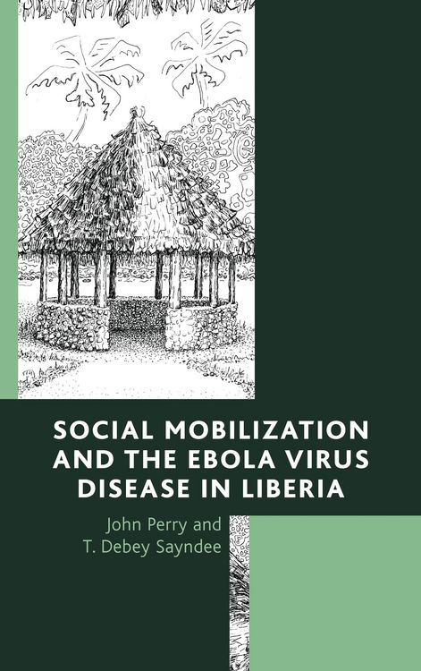 Produktbild: Social Mobilization and the Ebola Virus Disease in Liberia
