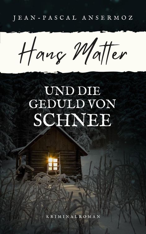 Produktbild: Hans Matter und die Geduld von Schnee