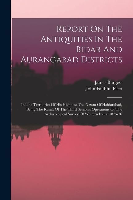 Produktbild: Report On The Antiquities In The Bidar And Aurangabad Districts