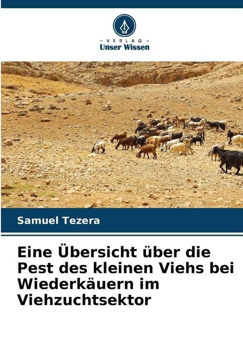 Produktbild: Eine &Uuml;bersicht &uuml;ber die Pest des kleinen Viehs bei Wiederk&auml;uern im Viehzuchtsektor