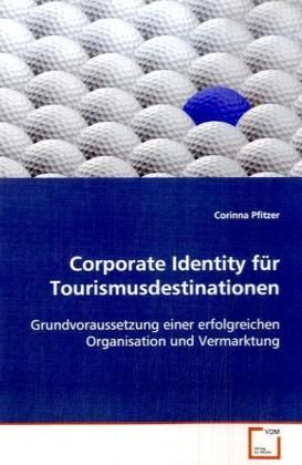 Produktbild: Pfitzer, C: Corporate Identity f&uuml;r Tourismusdestinationen