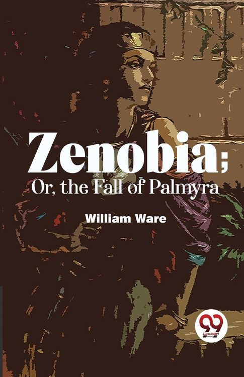 Produktbild: Zenobia; Or, The Fall Of Palmyra