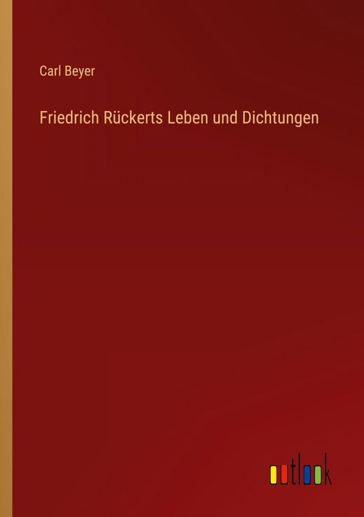 Produktbild: Friedrich R&uuml;ckerts Leben und Dichtungen