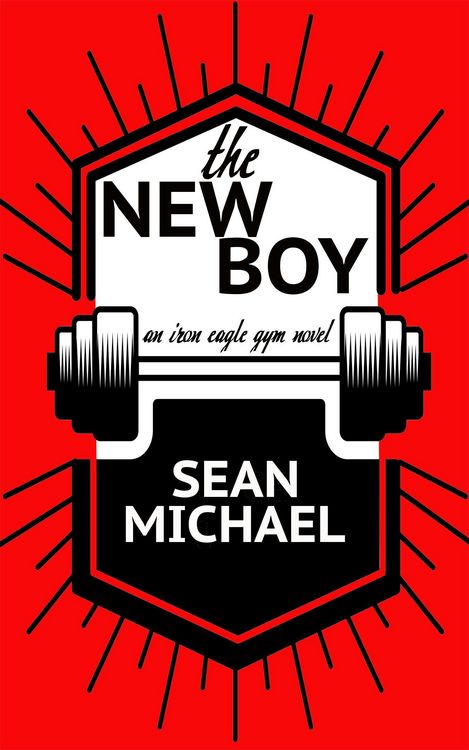 Produktbild: The New Boy (Iron Eagle Gym, #1)