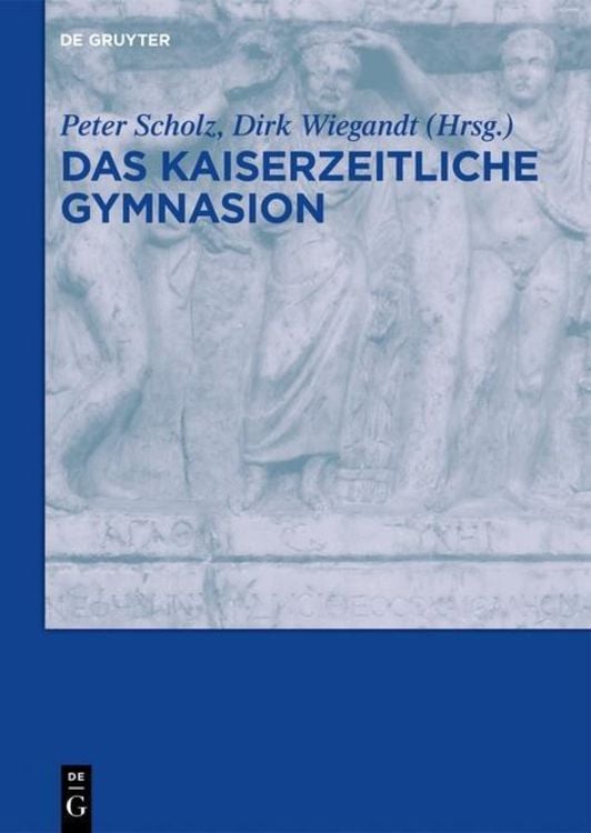 Bild vom Artikel Das kaiserzeitliche Gymnasion vom Autor Peter Scholz