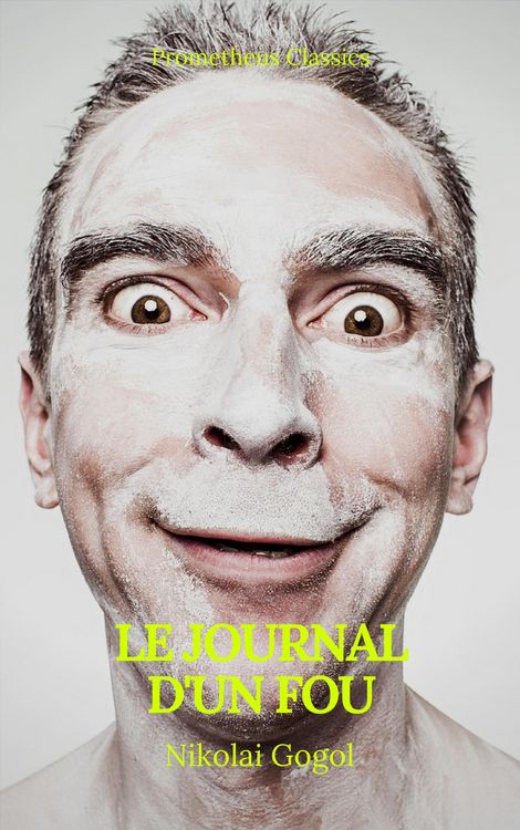 Produktbild: Le journal d'un fou (Prometheus Classics)(Table des Mati&egrave;res Active)