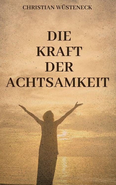 Produktbild: Die Kraft der Achtsamkeit