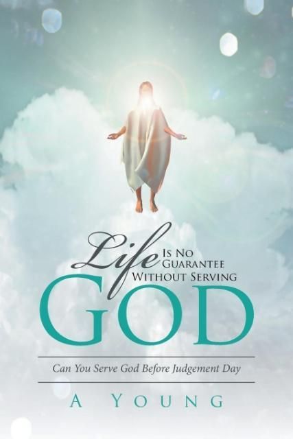 Produktbild: A Young: Life Is No Guarantee Without Serving God