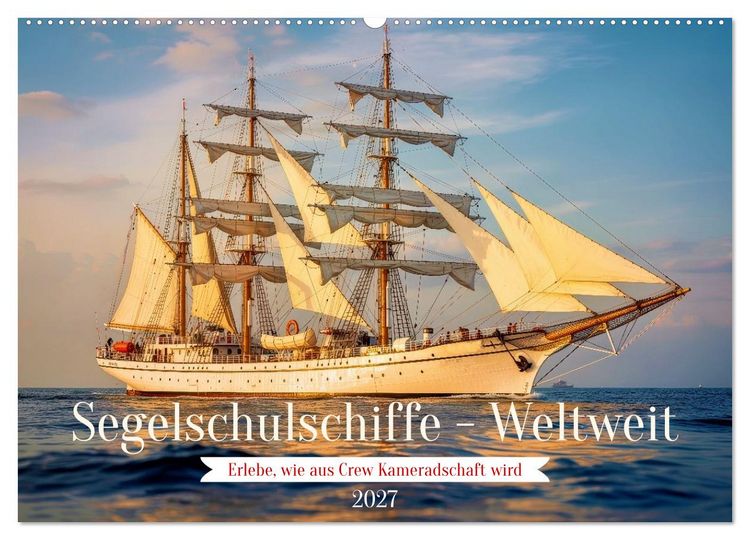 Produktbild: Segelschulschiffe - Weltweit (Wandkalender 2027 DIN A2 quer), CALVENDO Monatskalender