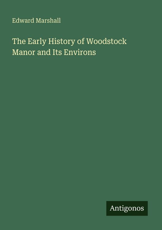 Produktbild: The Early History of Woodstock Manor and Its Environs