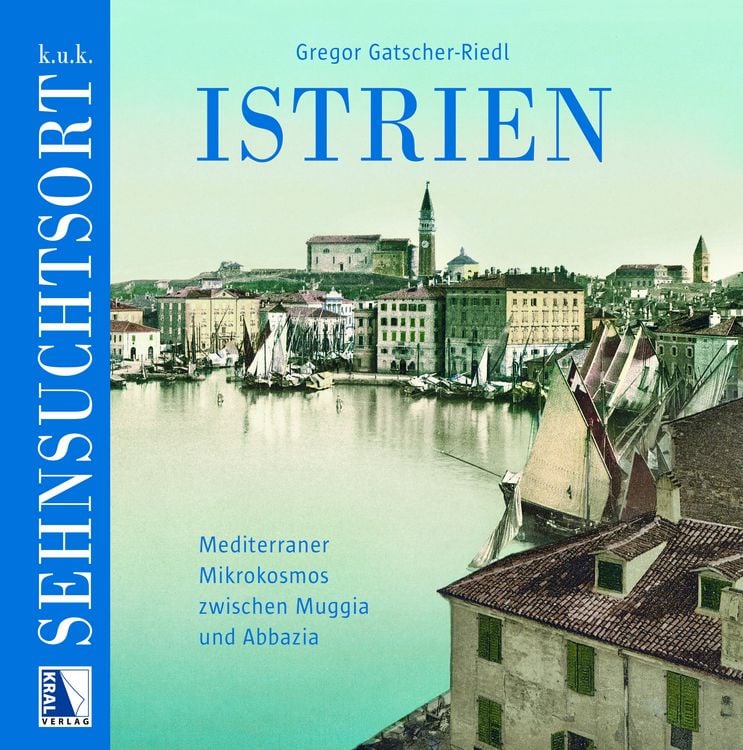 Produktbild: K. u. k. Sehnsuchtsort Istrien