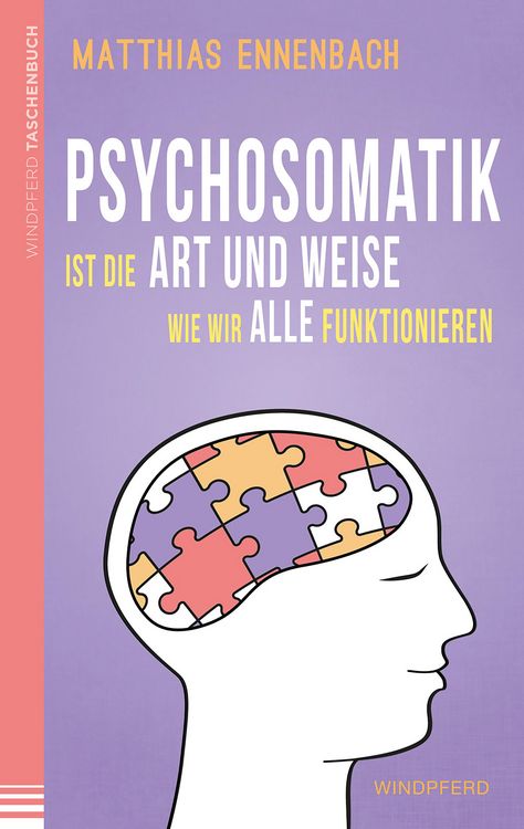 Produktbild: Psychosomatik ist die Art und Weise wie wir alle funktionieren