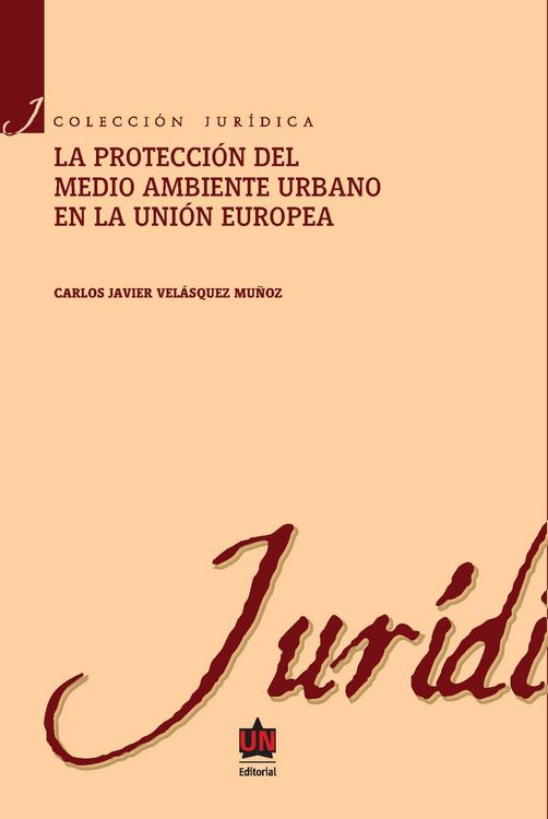 Produktbild: La protecci&oacute;n al medio ambiente urbano en la Uni&oacute;n europea
