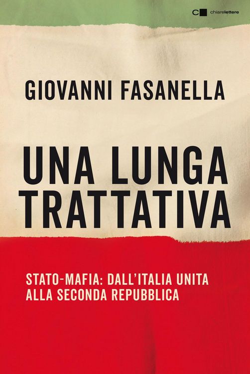 Produktbild: Una lunga trattativa. Stato-mafia. Dall'Italia unita alla Seconda Repubblica. La verità che la magistratura non può accertare