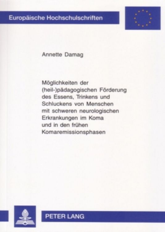 Produktbild: M&ouml;glichkeiten der (heil-)p&auml;dagogischen F&ouml;rderung des Essens, Trinkens und Schluckens von Menschen mit schweren neurologischen Erkrankungen im Koma und in den fr&uuml;hen Komaremissionsphasen