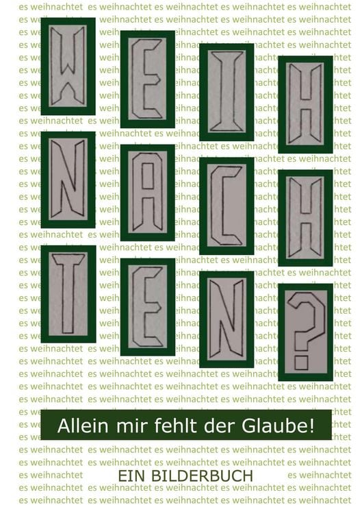 Produktbild: Weihnachten? - Allein mir fehlt der Glaube