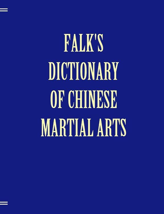 Produktbild: Falk's Dictionary of Chinese Martial Arts, Deluxe Soft Cover