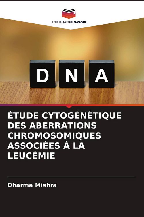 Produktbild: &Eacute;tude Cytog&eacute;n&eacute;tique des Aberrations Chromosomiques Associ&eacute;es &Agrave; La Leuc&eacute;mie
