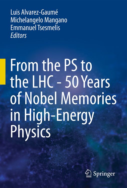 Produktbild: From the PS to the LHC - 50 Years of Nobel Memories in High-Energy Physics