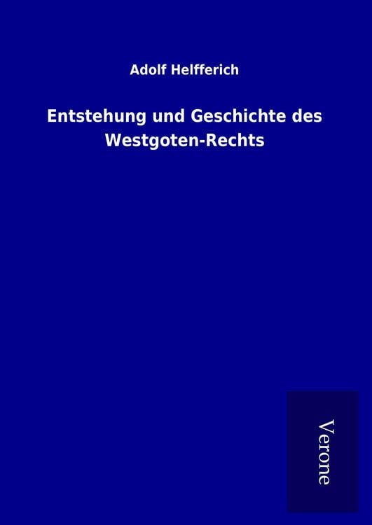 Produktbild: Entstehung und Geschichte des Westgoten-Rechts