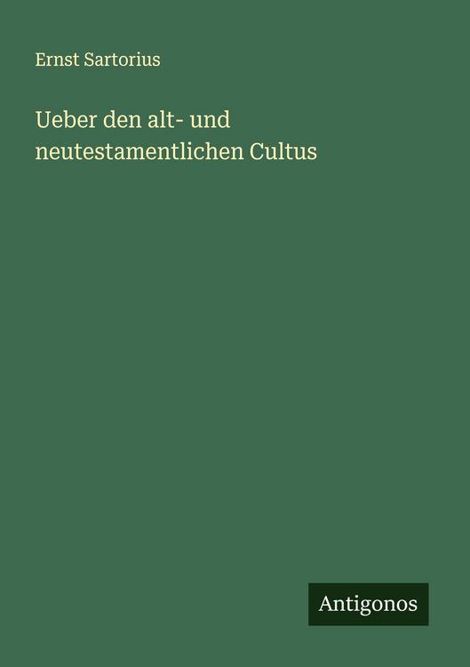 Produktbild: Ueber den alt- und neutestamentlichen Cultus