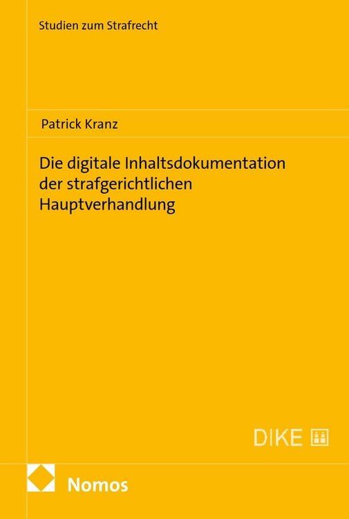Produktbild: Die digitale Inhaltsdokumentation der strafgerichtlichen Hauptverhandlung
