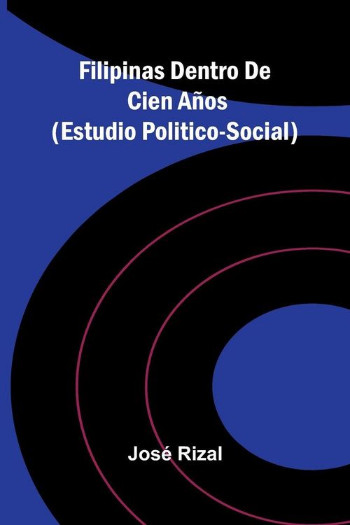 Produktbild: Filipinas Dentro De Cien A&ntilde;os (Estudio Politico-Social)